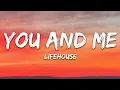 Lifehouse - You And Me (Lyrics)