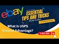 What is USPS Ground Advantage and How Does it Benefit Me as an eBay Seller