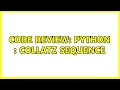 Code Review python Collatz Sequence