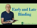 How to use Early and Late Binding the right way