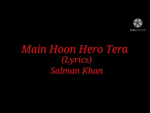 Download MP3 Song: Main hoon hero tera (Lyrics) By Salman Khan