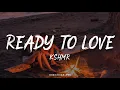 Ready To Love - KSHMR | subtitulado español, Lyrics