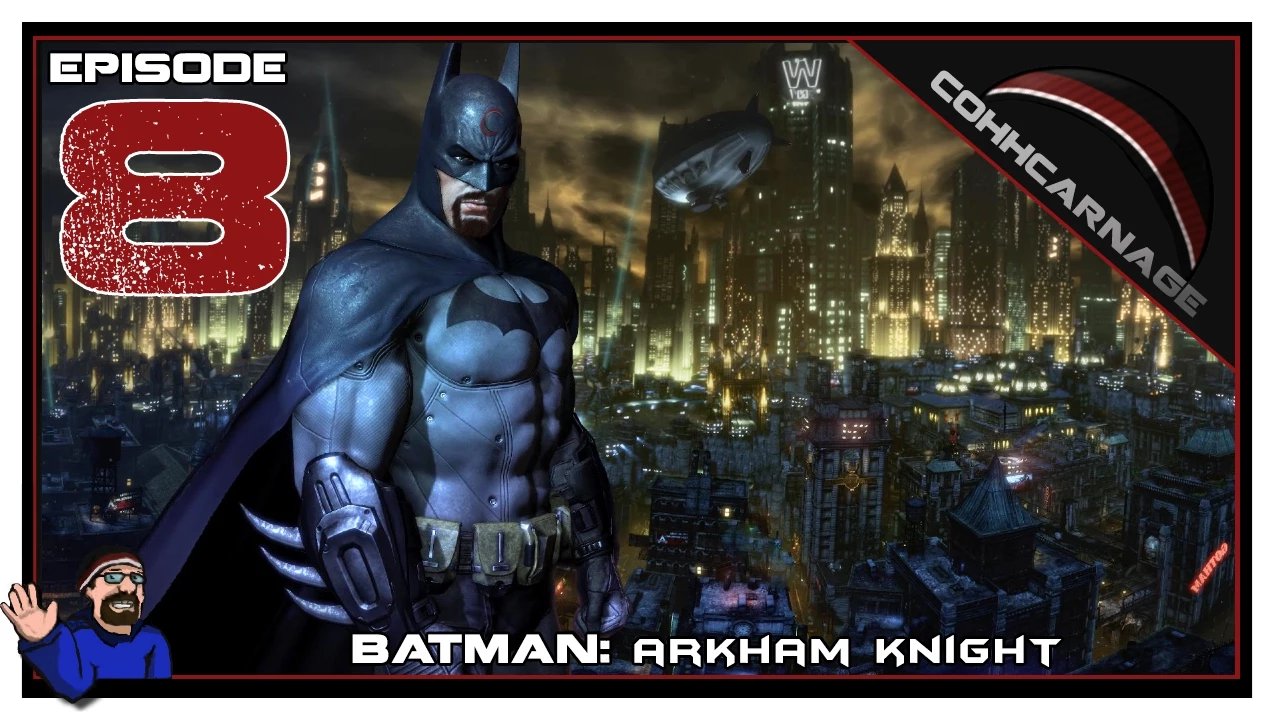 CohhCarnage Plays Batman: Arkham Knight - Episode 8