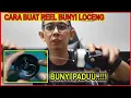 Download Lagu CARA MODIFIED REEL BUNYI LOCENG