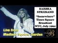 Barbra Streisand - Somewhere live from Madison Square Garden on Time Square s Jumbotron 1994