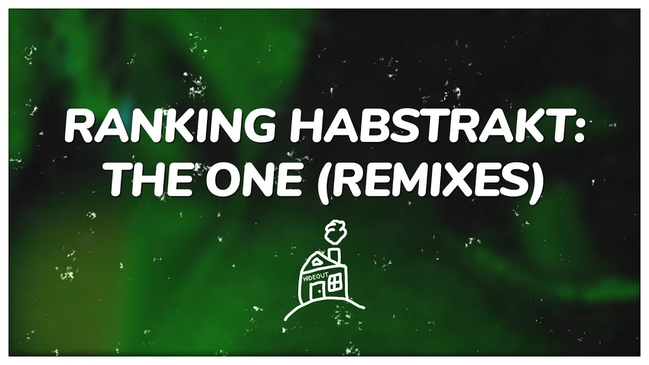 Hideout Ranks Habstrakt's The One (The Remixes)