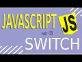 JAVASCRIPT TUTORIAL FOR BEGINNERS FAST LEARNING PART - 23 SWITCH