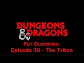 D D For Dummies - The Triton