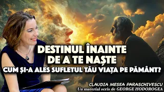 Destinul înainte de a te naște * Cum și-a ales sufletul tău viața pe pământ?