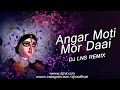 Download Lagu Angar Moti More Dai Wo | Tapori Drop Mix | DJ Lns