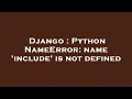 Django Python NameError name include is not defined