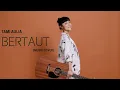 Download Lagu TAMI AULIA || NADIN AMIZAH - BERTAUT(MUSIK LIRIK)