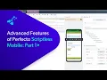 Advanced Features of Perfecto Scriptless Mobile Part 1