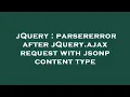 jQuery parsererror after jQuery ajax request with jsonp content type