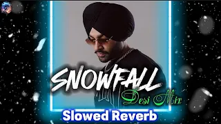 snowfall desi mix slowed reverb jordan sandhu slowed reverb 