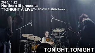 Download Northern19 TONIGHT,TONIGHT (Live at Shibuya wwwx /2020年11月22日) MP3