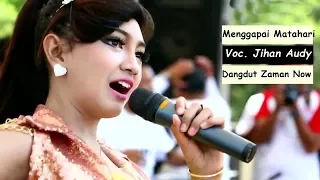 Download Lagu Dangdut Terbaru - Jihan Audy Menggapai Matahari Cover MP3
