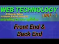 WEB TECHNOLOGY Unit - 1 3 semester front end and back end front end back end