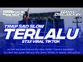 Download Lagu DJ TRAP SAD SLOW TERLALU ST12 VIRAL TIKTOK FT WAHYU DISCJOCKEY TERBARU