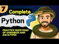 Lec 7 Practice Questions of Variables and DataTypes Python Full Course 2025