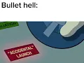 Bullet hell games be like