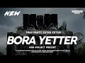 Download Lagu DJ BORA YETTER TRAP PARTY MIDDLE CETAS CETUS | MUN PROJECT
