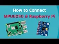 How to Connect MPU6050 and Raspberry Pi