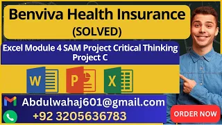 Benviva Health Insurance Excel Module 4 SAM Project Critical Thinking Project C SOLVED