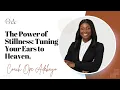 Download Lagu The Power of Stillness, Tuning Your Ears to Heaven.