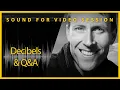 Sound for Session Decibels Q A