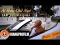 Download Lagu [ MV ] AI HAY CHỮ NGỜ | LÂM CHẤN KHANG