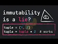 Is Immutability A Lie In Python