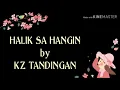 Halik Sa Hangin By: Kz Tandingan ( "The Killer Bride" soundtrack)