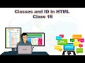 Classes and ID in HTML - Class 15
