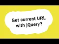 Get current URL with jQuery
