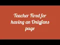 Two teachers fired after Only Fans explicit content exposed It was filmed in her classroom