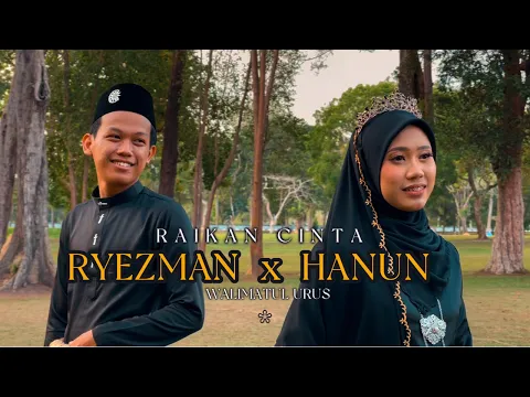 Download MP3 HIGHLIGHT RAIKAN CINTA HANUN \u0026 RYEZMAN