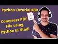 - How to Compress PDF File using Python in Hindi Python Tutorial for Beginners