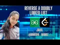 REVERSE A DOUBLY LINKED LIST JAVA GFG LEETCODE HINDI