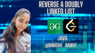 REVERSE A DOUBLY LINKED LIST JAVA GFG LEETCODE HINDI