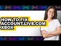 How to Fix Account live com Xbox updated
