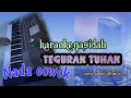 KARAOKE QASIDAH TEGURAN TUHAN SUBRO ALFARIZI NADA COWOK KORG PA700 ORIENTAL AZIZA MUSIC
