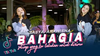 Download Sasya Arkhisna - Bahagia | SETIAP YANG KULAKUKAN UNTUK DIRIMU - VIRAL TIKTOK (Official Music Live) MP3