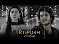 Ruposh Mashup I Teri Nazron Ke Sadke I RONIXED I Meri Zindagi Hai Tu l Andaaz e Karam
