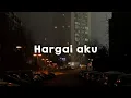 Download Lagu Armada - Hargai Aku ( slowed tiktok )