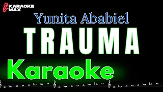 Download KARAOKE TRAUMA - YUNITA ABABIEL (NADA PRIA) MP3