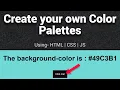 Make your own Color Palettes Project using HTML CSS JS From Scratch