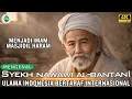 Download Lagu Kisah Syekh Nawawi Al-Bantani | Lengkap dari Kelahiran hingga Wafat. MP3