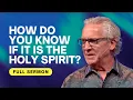 How to Discern the Movement of the Holy Spirit - Bill Johnson Sermon | Bethel Church