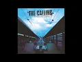 The Calling - Wherever You Will Go (Audio)